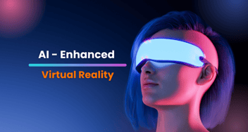 AI Enhanced Virtual Reality: Redefining Experiences