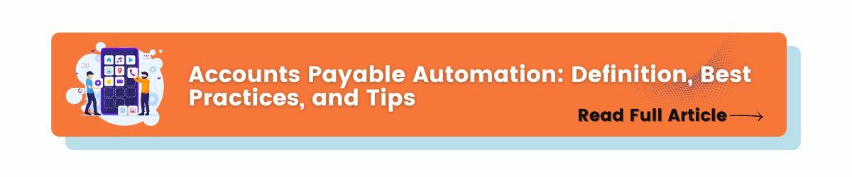 Accounts Payable Automation Definition, Best Practices, and Tips