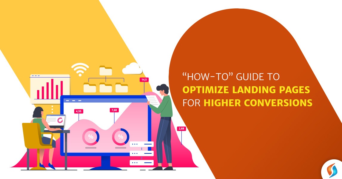 "How-To" Guide To Optimize Landing Page For Higher Conversions