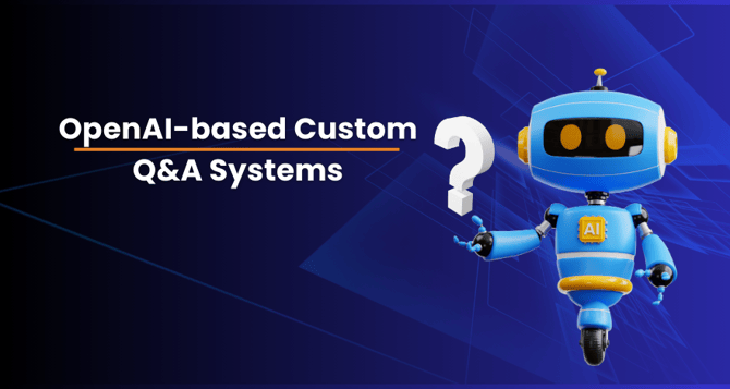 OpenAI-based Custom Q&A Systems 