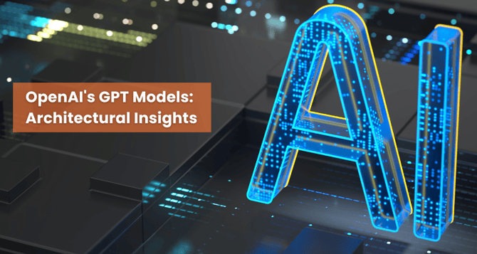 OpenAI's GPT Models: Architectural Insights 