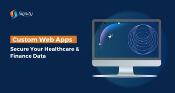 Secure Your Healthcare and Finance Data: Custom Web Apps