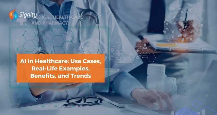 AI in Healthcare: Use Cases, Examples, Benefits, and Trends 