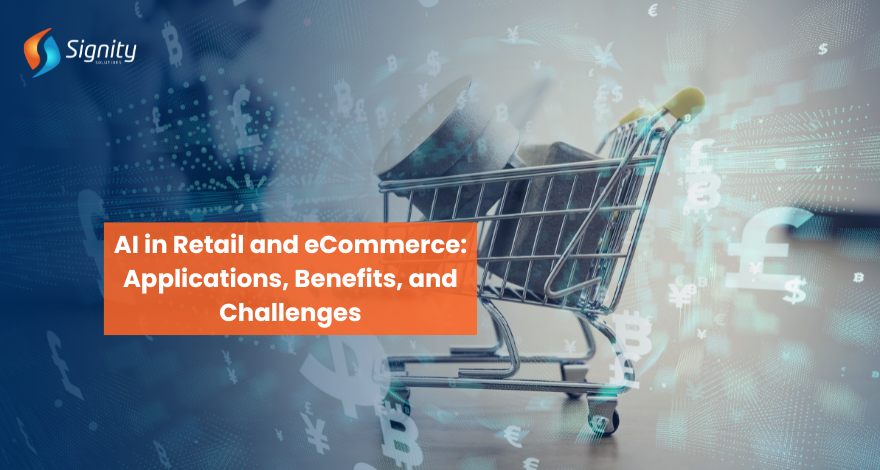 AI in Retail and eCommerce: Applications, Benefits, and Challenges 