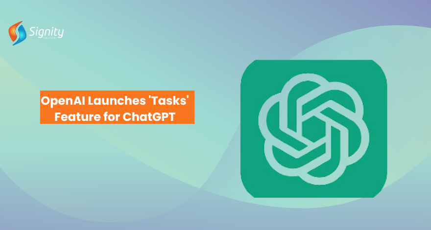 OpenAI Launches 'Tasks' Feature for ChatGPT 