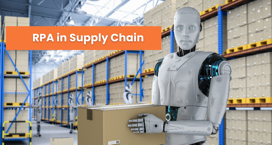  Use Cases of  RPA in Supply Chain  