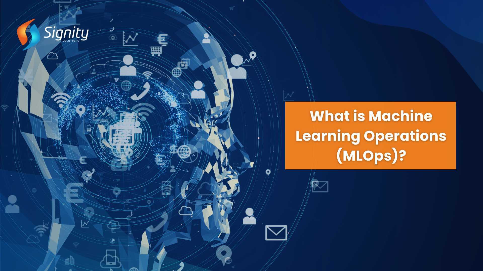 What is Machine Learning Operations (MLOps)? 